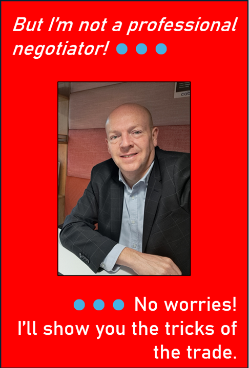 But I’m not a professional negotiator!